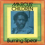 Burning Spear - Marcus&#39; Children