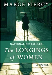 The Longings of Women (Marge Piercy)