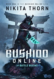 Bushido Online: The Battle Begins (Nikita Thorn)