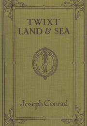 Joseph Conrad - Tales of Land &amp; Sea