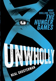 Unwholly (Unwind Book 2) (Neal Shusterman)