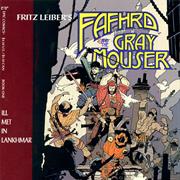 Fafhrd and the Gray Mouser