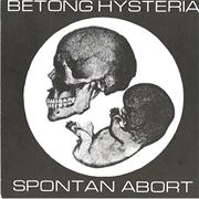 Betong Hysteria : Spontan Abort