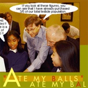 Ate My Balls