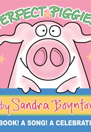 Perfect Piggies (Sandra Boynton)