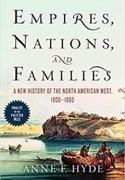 Empires, Nations, and Families (Anne F. Hyde)