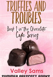 Truffles and Troubles (Valley Sams)