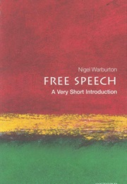 Free Speech: A Very Short Introduction (Nigel Warburton)