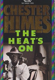 The Heat&#39;s on (Chester Himes.)