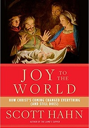 Joy to the World (Scott Hahn)