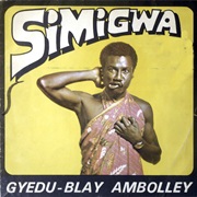 Gyedu-Blay Ambolley - Simigwa