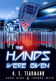 The Hands We&#39;re Givens (O. E. Tearmann)