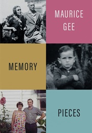 Memory Pieces (Maurice Gee)