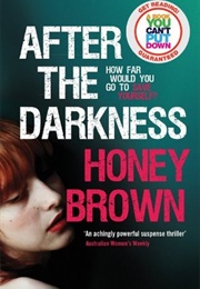 After the Darkness (Honey Brown)