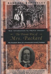 The Private War of Mrs. Packard (Barbara Sapinsley)