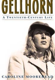 Gellhorn: A Twentieth-Century Life (Caroline Moorehead)