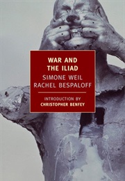 War and the Iliad (Simone Weil and Rachel Bespaloff)