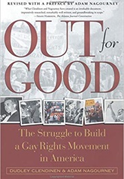 Out for Good: The Struggle to Build a Gay Rights Movement in America (Dudley Clendinen)