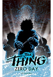 The Thing: Zero Day (Lee McGeorge)