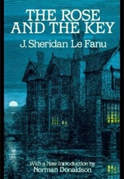 The Rose and the Key (Sheridan Le Fanu)