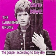 Laughing Gnome- David Bowie