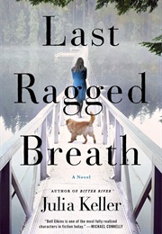 Last Ragged Breath (Julia Keller)