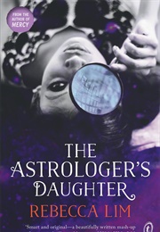 The Astrologer&#39;s Daughter (Rebecca Lim)