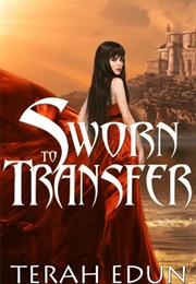 Sworn to Transfer (Terah Edun)