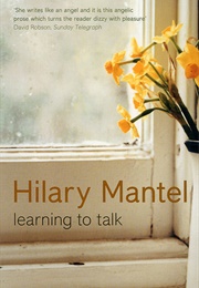 Learning to Talk (Hilary Mantel)