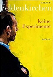 Keine Experimente (Markus Feldenkirchen)