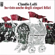 Claudio Lolli - Ho Visto Anche Degli Zingari Felici