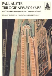 Trilogie New-Yorkaise :  Cité De Verre, Revenants, La Chambre Dérobée (Paul Auster)