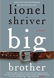 Big Brother: A Novel (P.S.) (Lionel Shriver)