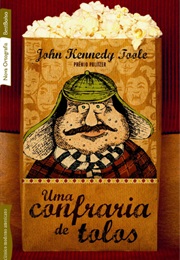 Uma Confraria De Tolos (John Kennedy Toole)