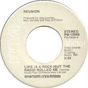 Life Is a Rock (But the Radio Rolled Me)-Reunion