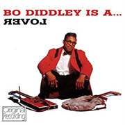 Bo Diddley - Bo Diddley Is a Lover