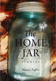 The Home Jar (Nancy Zafris)