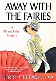 Away With the Fairies: A Phryne Fisher Mystery (Kerry Greenwood)