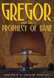 Gregor and the Prophecy of Bane (Suzanne Collins)