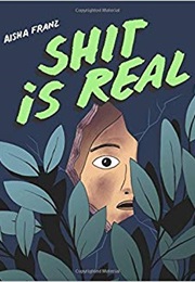 Shit Is Real (Aisha Franz)