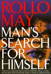 Man&#39;s Search for Himself (Rollo May)