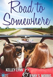 Road to Somewhere (Kelley Lynn)