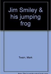 Jim Smily and His Jumping Frog (Mark Twain)