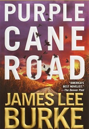 Purple Cane Road (James Lee Burke)