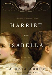 Harriet and Isabella (Patricia O&#39;Brien)