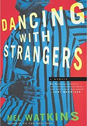 Dancing With Strangers (Mel Watkins)