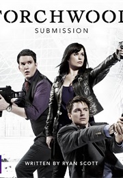 Torchwood: Submission (Ryan Scott)