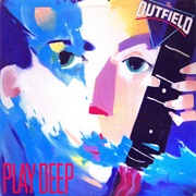 The Outfield - Play Deep