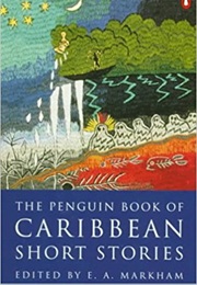 The Penguin Book of Caribbean Short Stories (E a Markham)