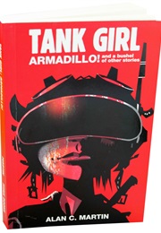 Tank Girl: Armadillo! (Alan C. Martin)